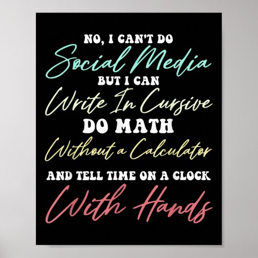 I Can't Do Social Media Funny Sarcastic Humor Wome Poster (Voorkant)