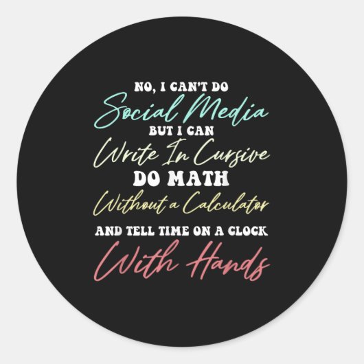 I Can't Do Social Media Funny Sarcastic Humor Wome Ronde Sticker (Voorkant)