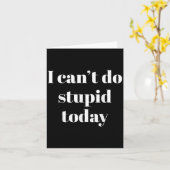 I Can't Do Stud Today  Kaart (Gele Bloem)