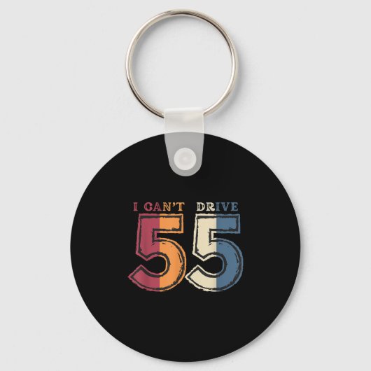 I Cant Drive 55 Legend 1970 55th Birthday Retro Me Sleutelhanger (Voorkant)
