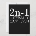 I Can't Even Math Teacher Mathematics Maths Bedankkaart<br><div class="desc">This graphic idea is for math lovers. This funny graphic / quote clothing makes all math teachers happy.</div>