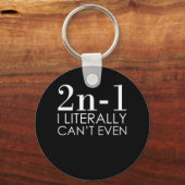 I Can't Even Math Teacher Mathematics Maths Sleutelhanger (Voorkant)