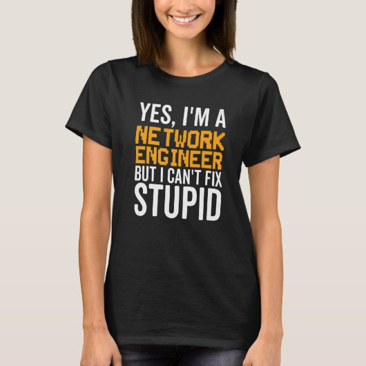 I Can't Fix Stupid - Funny Network Engineer Premiu T-shirt (Voorkant)