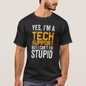 I Can't Fix Stupid - Funny Tech Support Premium_1 T-shirt (Voorkant)