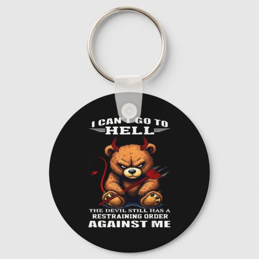 I Can't Go To Hell The Devil Still Has A Restraini Sleutelhanger (Voorkant)