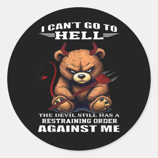 I can't go to hell the devil still has restraining ronde sticker (Voorkant)