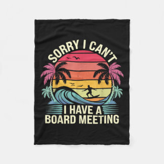 I Cant I Have A Board Meeting  Fleece Deken