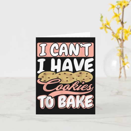 I Cant I Have Cookies To Bake Cupcake Baking Kaart (Gele Bloem)