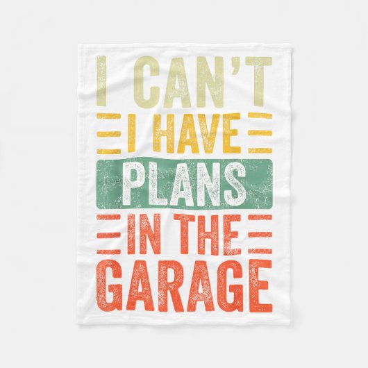 I Can't I Have Plans In The Garage, Funny Car Mech Fleece Deken (Voorkant)
