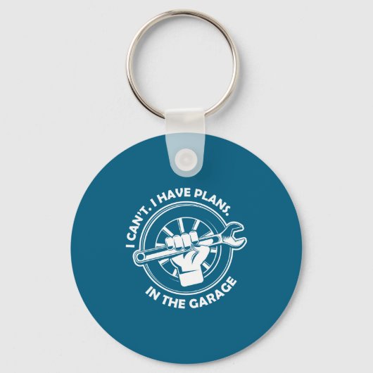 I Cant I Have Plans In The Garage Funny Dad Gift  Sleutelhanger (Voorkant)