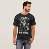 I Can't I Have Plans With Bigfoot Funny Sasquatch  T-shirt (Voorkant volledig)