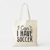 I Can't I Have Soccer Tote Bag (Achterkant)