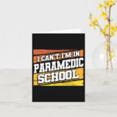 I Cant I'm In Paramedic School  Kaart (Gele Bloem)