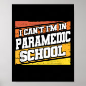 I Cant I'm In Paramedic School  Poster (Voorkant)