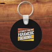 I Cant I'm In Paramedic School Sleutelhanger (Voorkant)