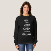 I Can't Keep Calm I'm From Country Malawi Trui (Voorkant volledig)
