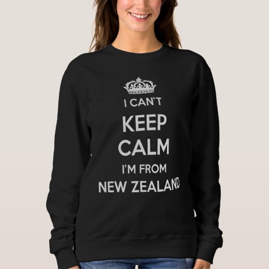 I Can't Keep Calm I'm From Country New Zealand Trui (Voorkant)