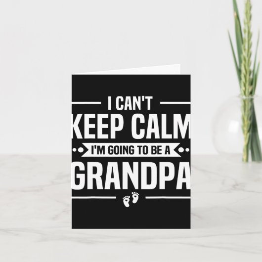 I Can't Keep Calm I'm Going To Be A Grandpa  Kaart (Voorkant)
