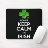 I Can't Keep Calm I'm Irish St Patrick's Day Funny Muismat (Met muis)