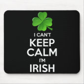 I Can't Keep Calm I'm Irish St Patrick's Day Funny Muismat (Voorkant)