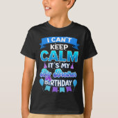 I Cant Keep Calm Its My Big Brother Birthday Shirt (Voorkant)