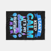 I Cant Keep Calm Its My Daddy Birthday Shirt Bday  Fleece Deken (Voorkant (Horizontaal))