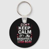 I Can't Keep Calm It's My Daughter's 10th Birthday Sleutelhanger (Voorkant)