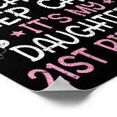 I Can't Keep Calm It's My Daughter's 21st Birthday Poster (Hoek)