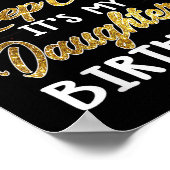 I Cant Keep Calm Its My Daughters Birthday Gift  Poster (Hoek)