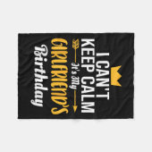 I Cant Keep Calm Its My Girlfriend's Birthday  Fleece Deken (Voorkant (Horizontaal))