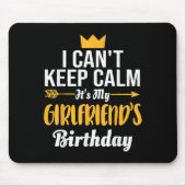 I Cant Keep Calm Its My Girlfriend's Birthday Muismat (Voorkant)