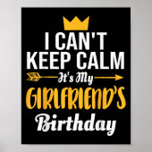 I Cant Keep Calm Its My Girlfriend's Birthday  Poster (Voorkant)
