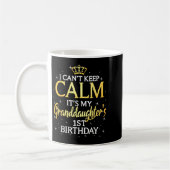 I Cant Keep Calm Its My Granddaughter 1st Birthday Koffiemok (Links)