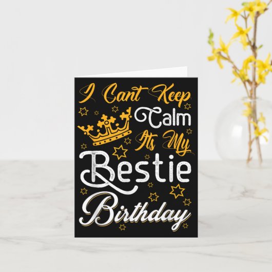 I Cant Keep Calm Its My Ie Birthday Funny Bff Bday Kaart (Gele Bloem)