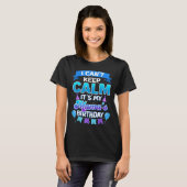 I Cant Keep Calm Its My Mama Birthday Shirt Bday (Voorkant volledig)