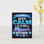 I Cant Keep Calm Its My Mama Birthday Shirt Bday  Kaart (Gele Bloem)