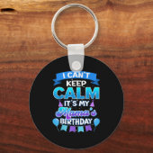 I Cant Keep Calm Its My Mama Birthday Shirt Bday Sleutelhanger (Voorkant)