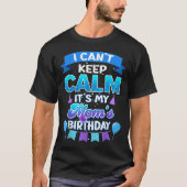 I Cant Keep Calm Its My Mom Birthday Shirt Bday  (Voorkant)