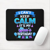 I Cant Keep Calm Its My Son Birthday Shirt Bday  Muismat (Met muis)
