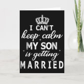 I Can't Keep Calm My Son Is Getting Married Happy  Kaart (Voorkant)