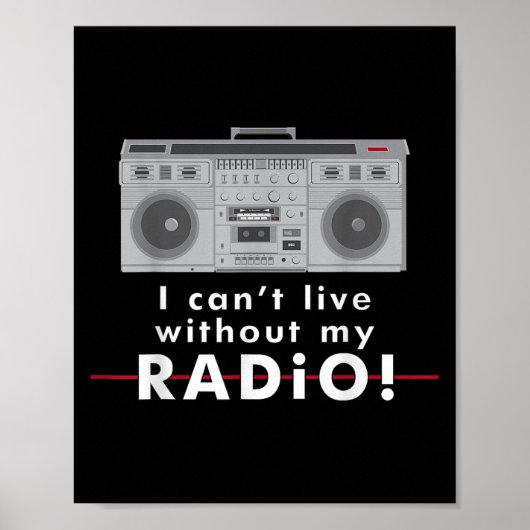 I Can't Live Without My Radio Poster (Voorkant)
