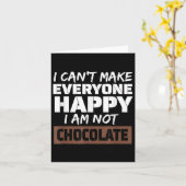 I Can't Make Everyone Happy I Am Not Chocolate Sar Kaart (Gele Bloem)