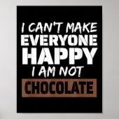 I Can't Make Everyone Happy I Am Not Chocolate Sar Poster (Voorkant)