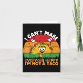 I Can't Make Everyone Happy I'm Not A Taco Funny T Kaart (Voorkant)