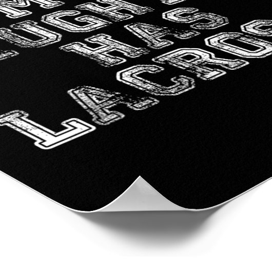 I Can't My Daughter Has Lacrosse Lax Mom Dad  Poster (Hoek)