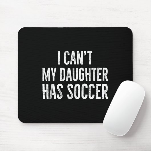 I Can't My Daughter Has Soccer Retro Distressed Muismat (Met muis)