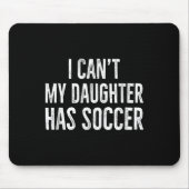 I Can't My Daughter Has Soccer Retro Distressed  Muismat (Voorkant)