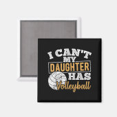 I Cant My Daughter Has Volleyball - Netball Traini Magneet (Voorkant / Achterkant)