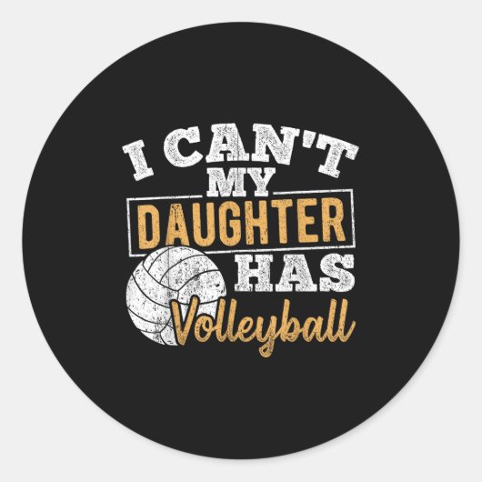 I Cant My Daughter Has Volleyball - Netball Traini Ronde Sticker (Voorkant)