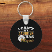 I Cant My Daughter Has Volleyball - Netball Traini Sleutelhanger (Voorkant)